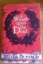 Picture of A Wreath Upon the Dead by Briege Duffaud Book Cover
