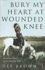 Picture of Bury My Heart at Wounded Knee by Dee Brown Book Cover