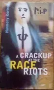 Picture of A Crackup At the Race Riots by Harmony Korine Book Cover