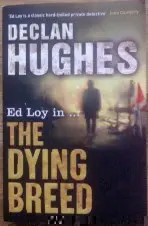 Picture of The Dying Breed by Declan Hughes book cover