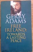 Picture of Free Ireland Towards a Lasting Peace book cover
