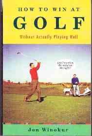 Picture of How to Win at Golf Without Actually Playing Well Book Cover