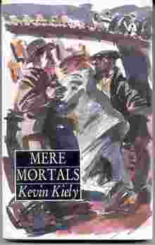 Picture of Mere Mortals by Kevin Kiely book cover