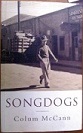 Picture of Songdogs by Colum McCann book cover