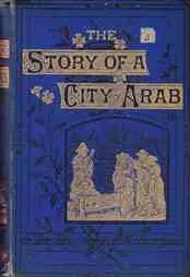 Picture of Story of a City Arab by George E Sargent book cover